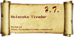 Holecska Tivadar névjegykártya